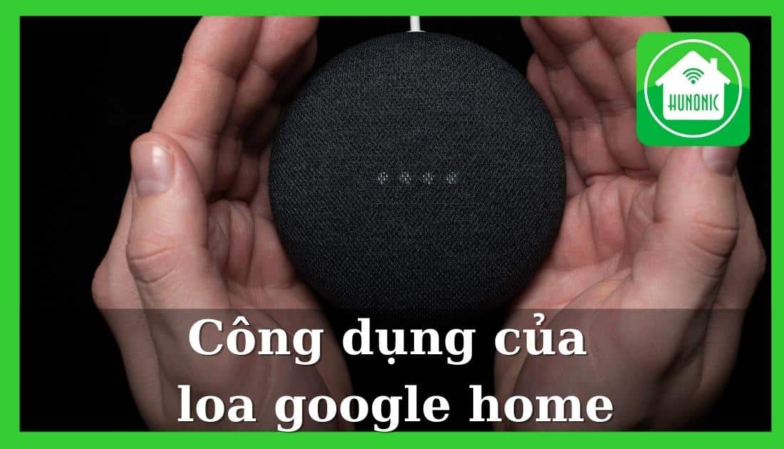 nhà thông minh với google home