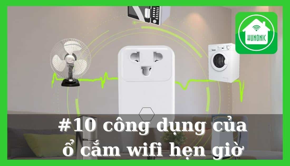 Công dụng của ổ cắm wifi hẹn giờ